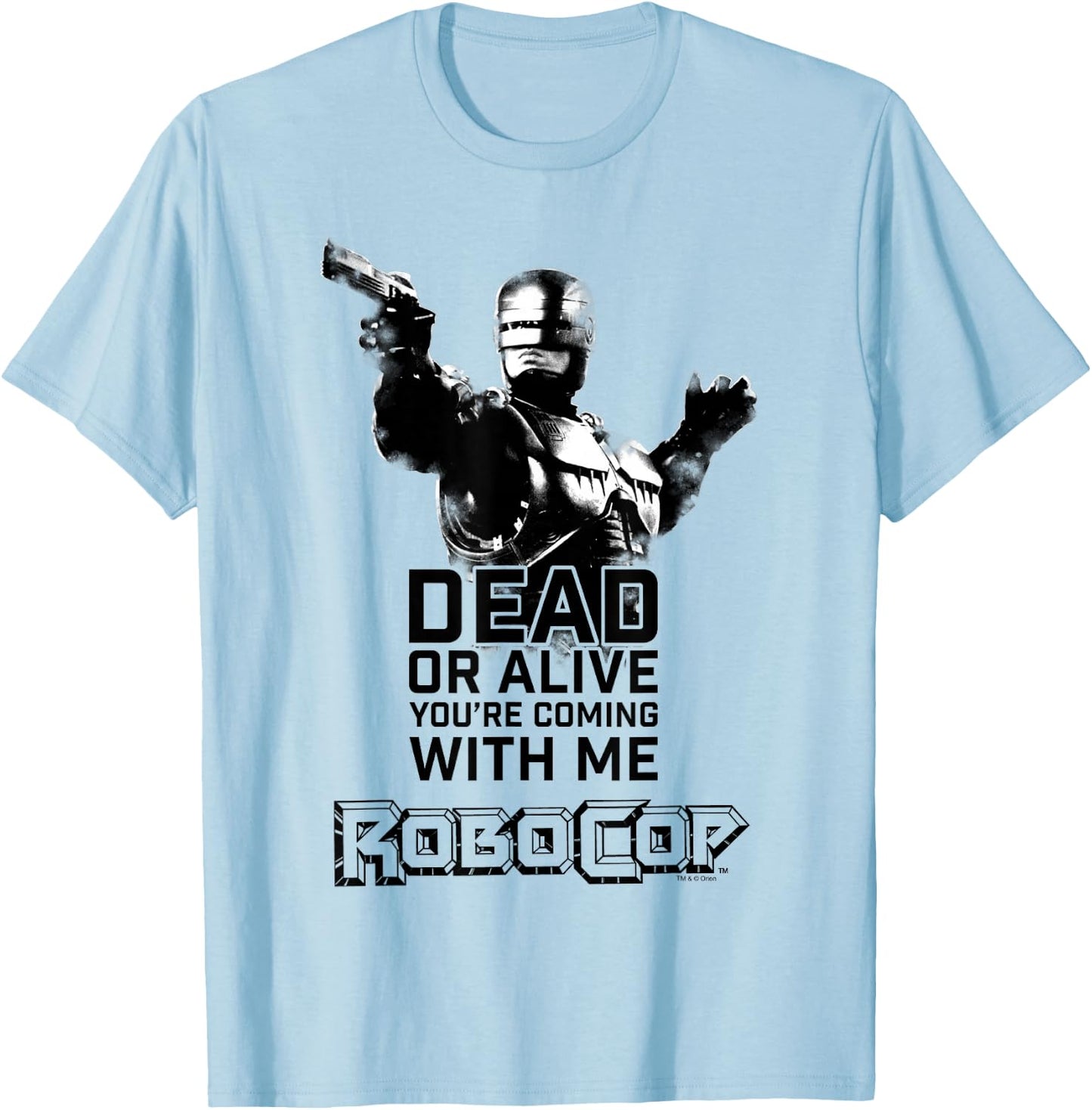 RoboCop Dead Or Alive You're Coming With Me Portrait Logo T-Shirt - T-Shirt | Light Blue