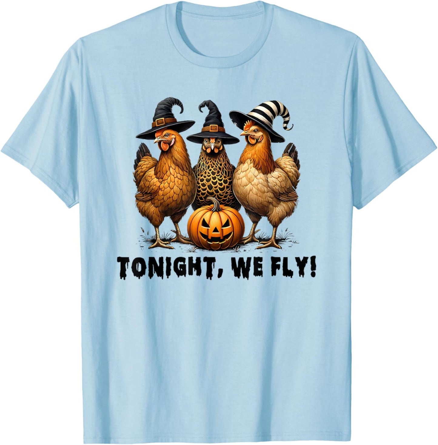 Tonight We Fly Halloween Chicken Fall Farm Animals T-Shirt - T-Shirt | Light Blue