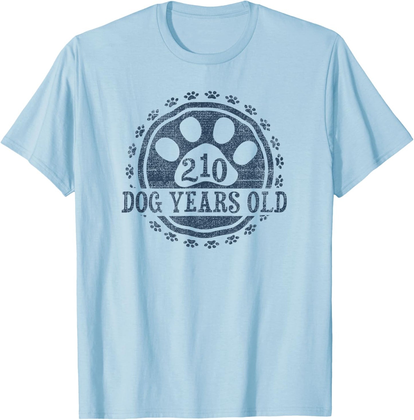 210 Dog Years Old, 30 in Human 30th Birthday Give Idea T-Shirt - T-Shirt | Light Blue