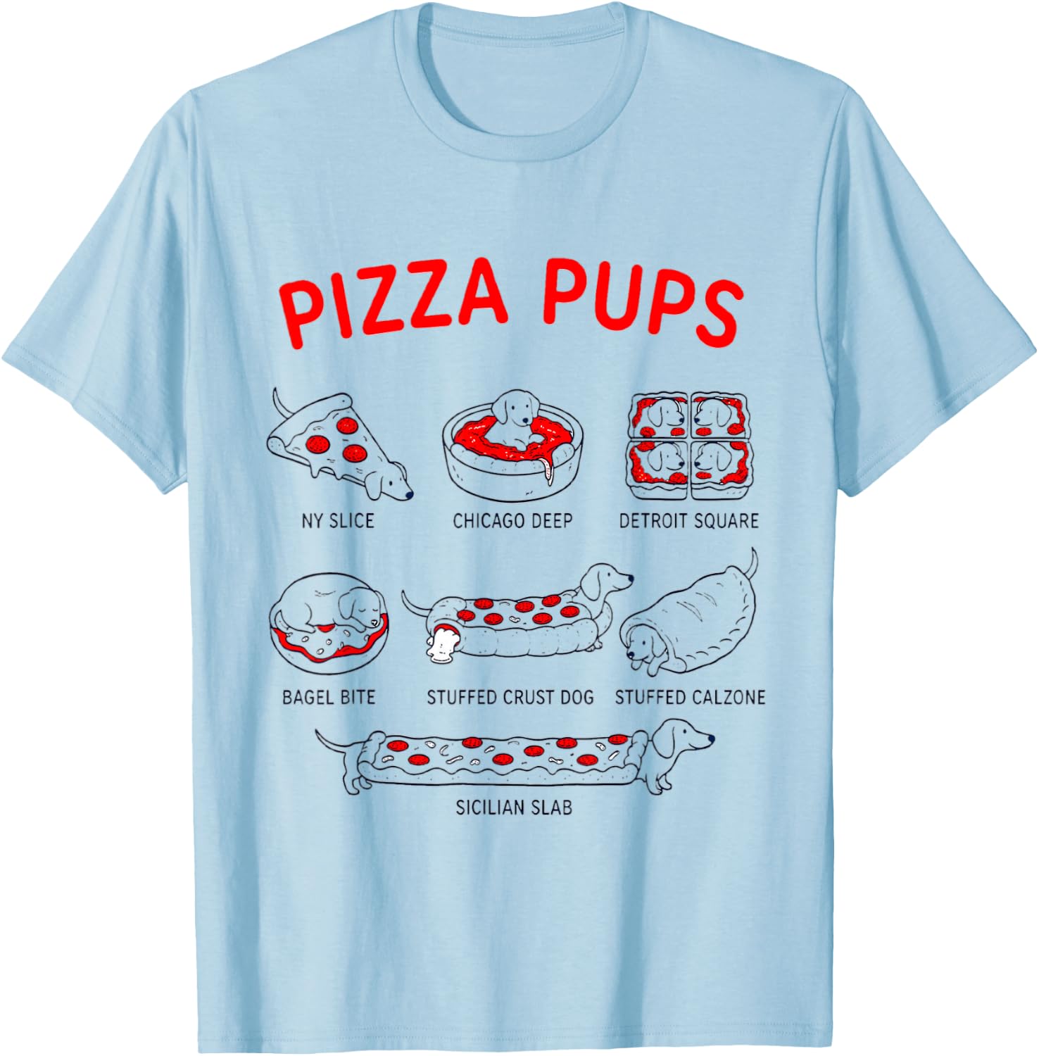Pizza Pups The Menu Cute Dog Pizza Lover Italian Dachshunds T-Shirt - T-Shirt | Light Blue