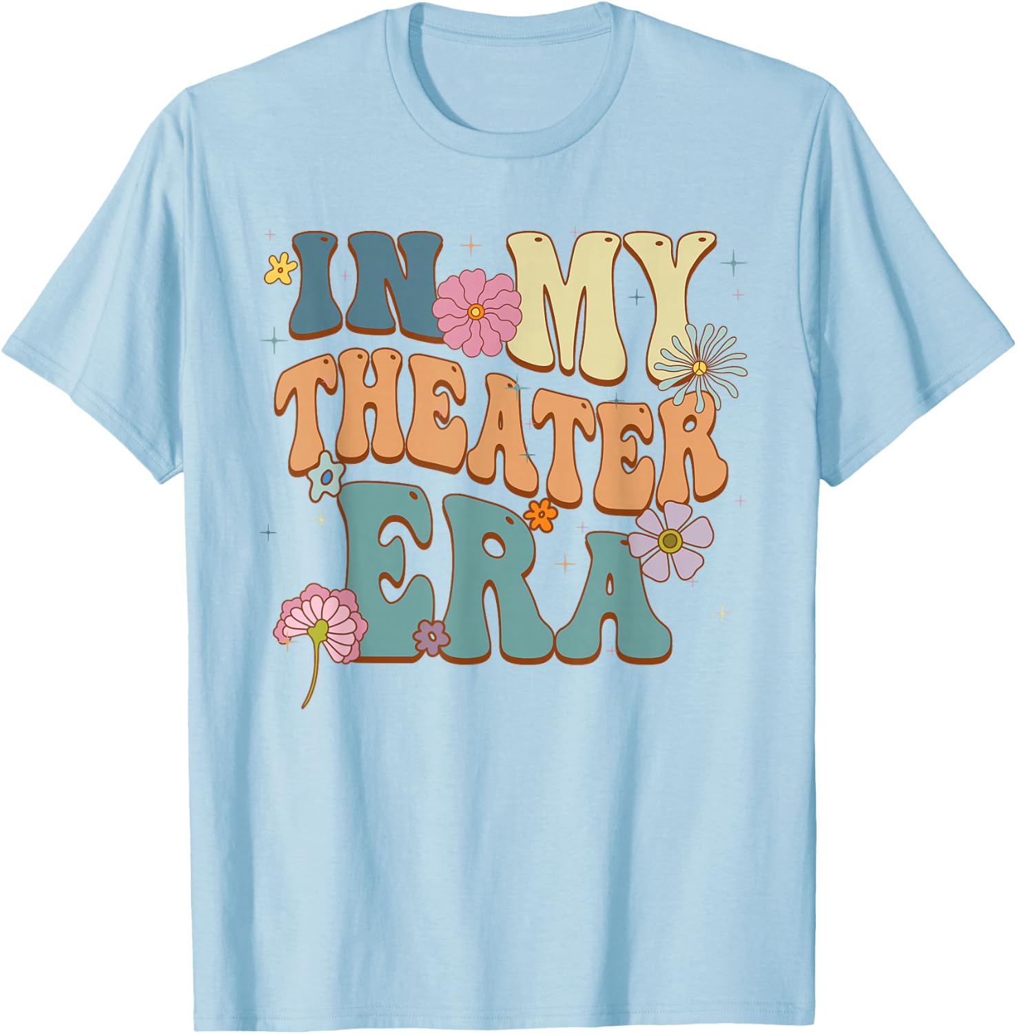 In My Theater Era Theater Lover Acting Teacher Girl Groovy T-Shirt - T-Shirt | Light Blue