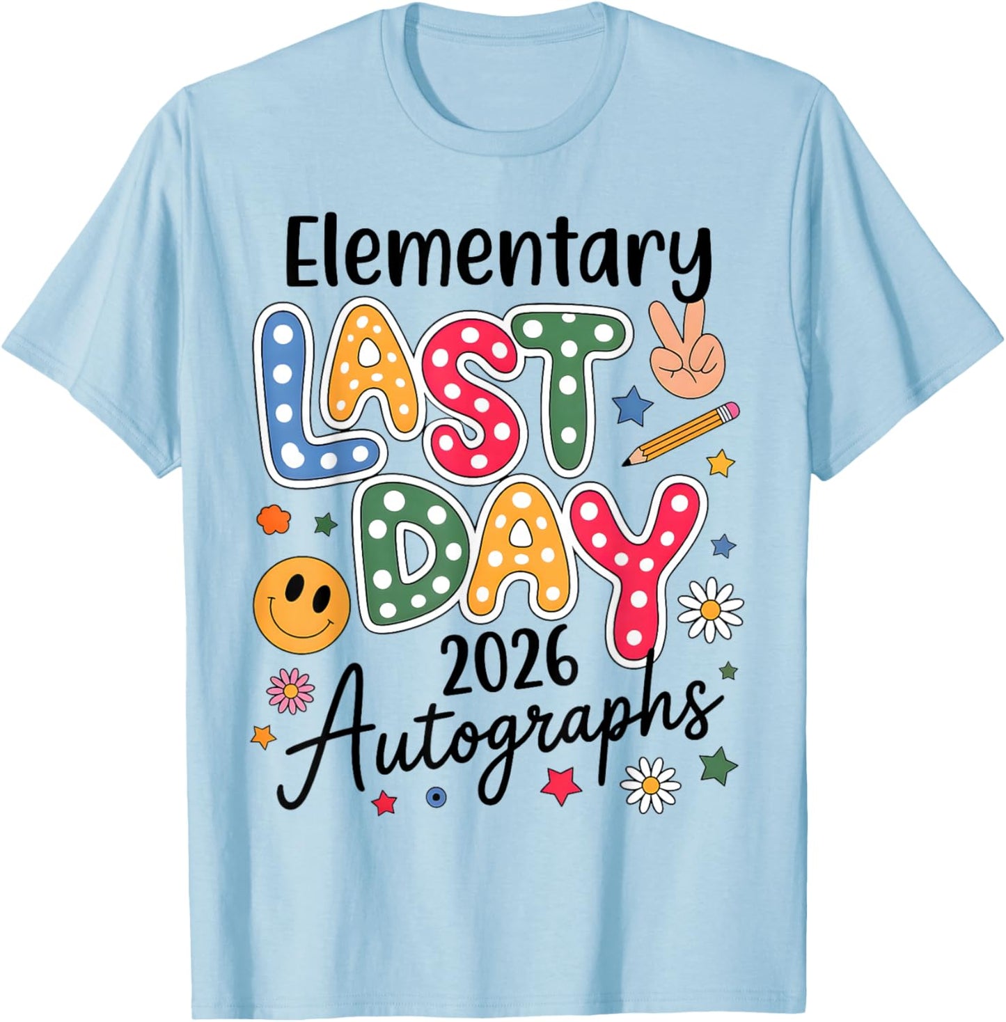 Last Day Autographs 2026 Elementary Last Day of School Kids T-Shirt - T-Shirt | Light Blue