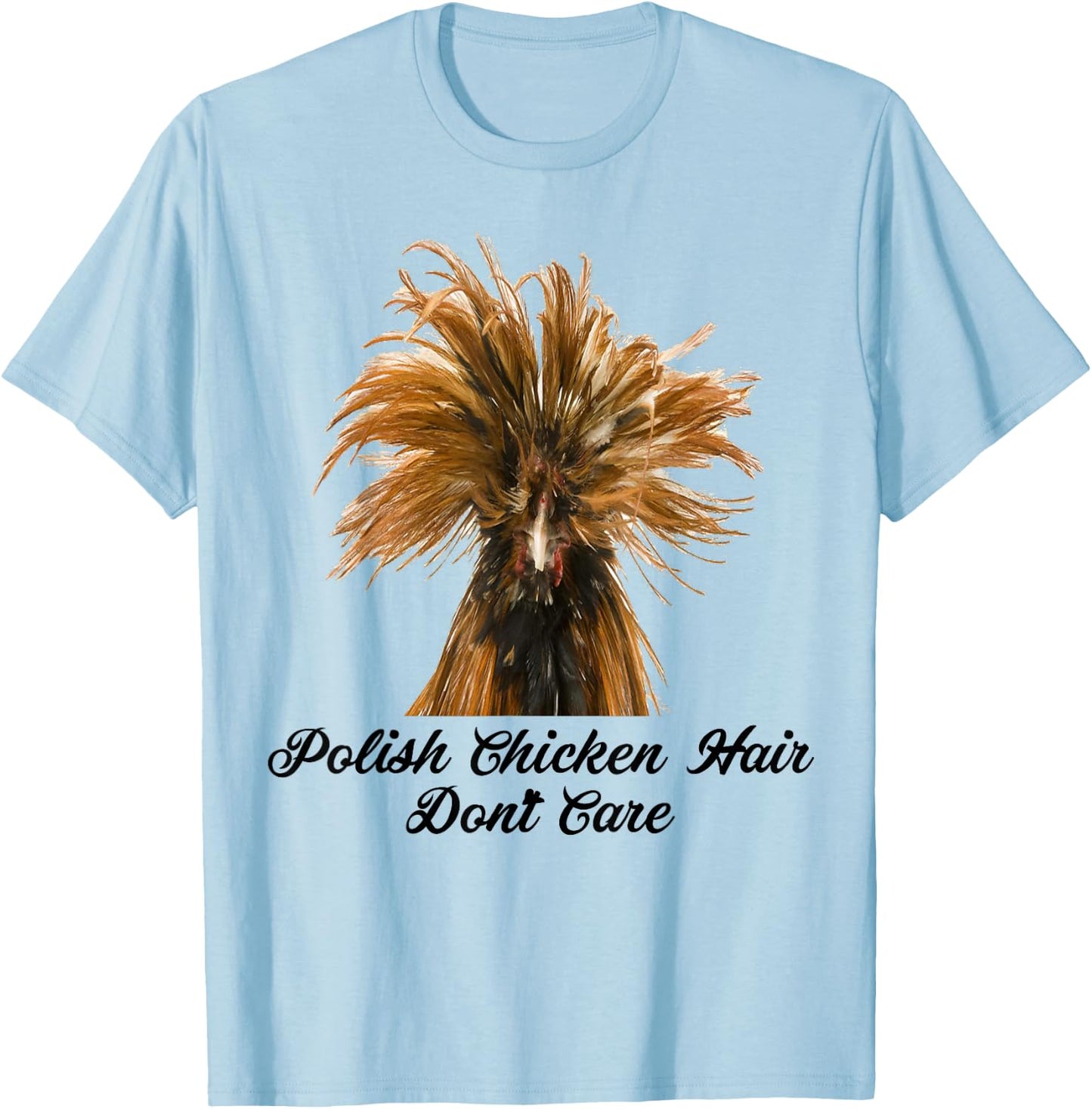 Funny Polish Chicken Shirt - Polish Chicken T-Shirt - T-Shirt | Light Blue