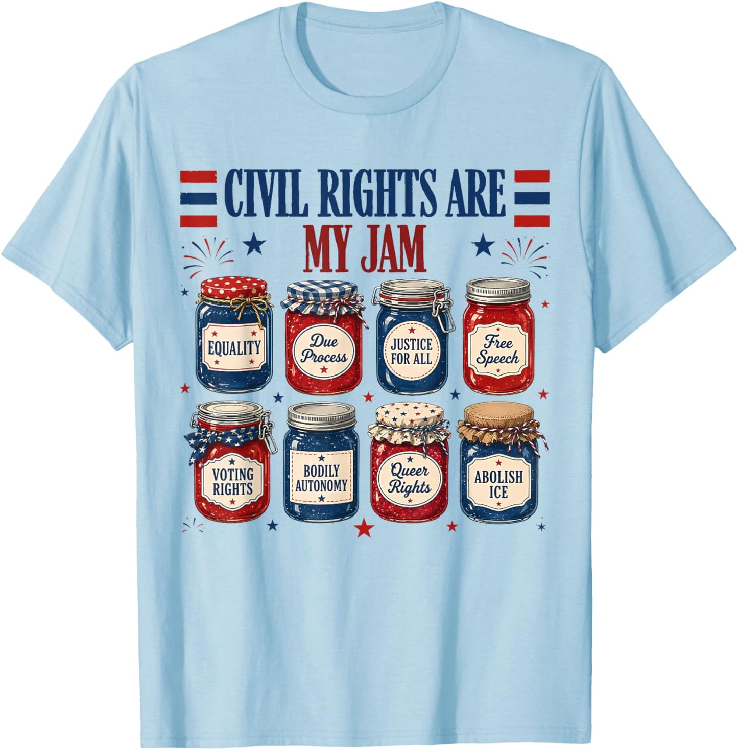 Civil Rights are My Jam Equality Justice Patriotic Feminist T-Shirt - T-Shirt | Light Blue