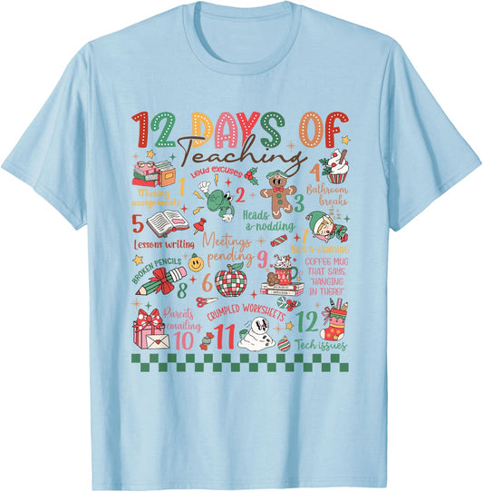 12 Days of Teaching Funny Kindergarten Teacher Christmas T-Shirt - T-Shirt | Light Blue