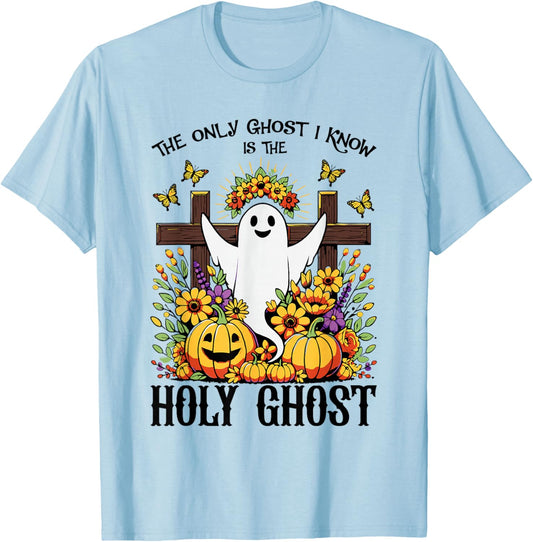 The Only Ghost I Know Is The Holy Ghost Funny Boo Women T-Shirt - T-Shirt | Light Blue