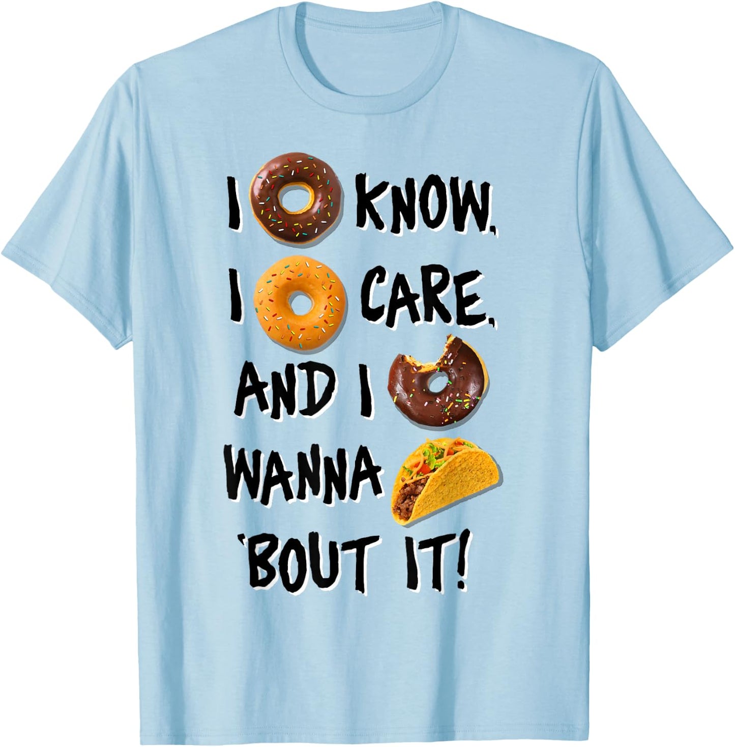 I Doughnut Know I Doughnut Care T-Shirt - T-Shirt | Light Blue