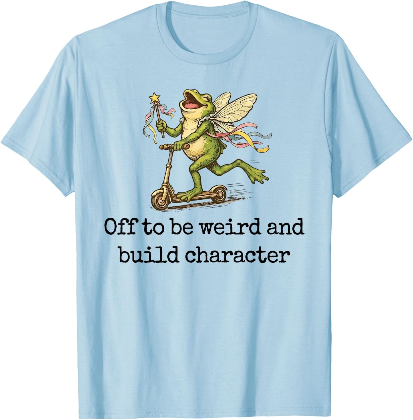 Off to Be Weird and Build Character Fairy Frog Scooter T-Shirt - T-Shirt | Light Blue