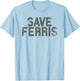 Ferris Bueller's Day Off Distressed Save Ferris Movie T-Shirt - T-Shirt | Light Blue