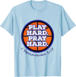 Play Hard. Pray Hard. Basketball T-Shirt - T-Shirt | Light Blue
