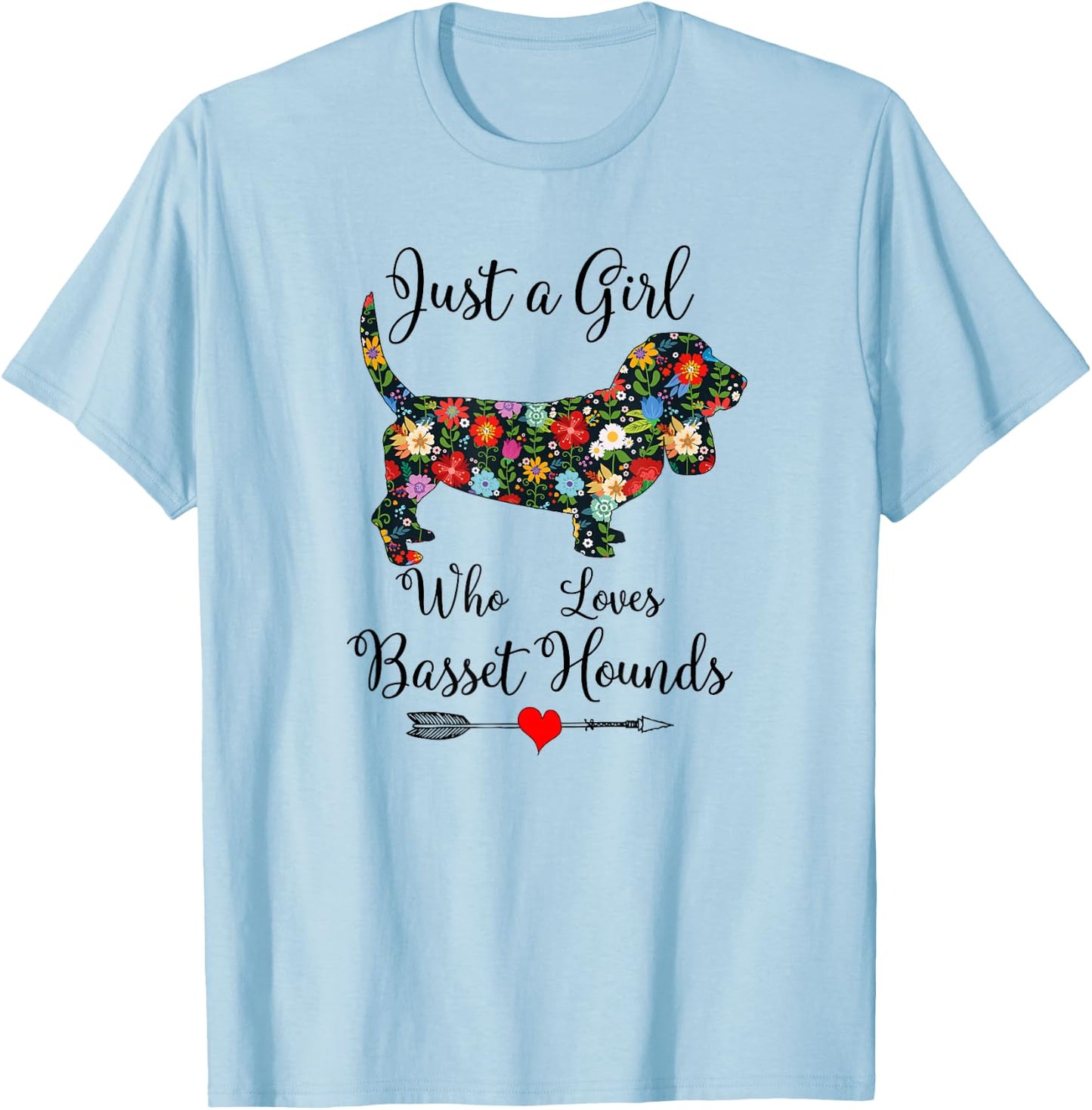 JUST A GIRL WHO LOVES BASSETT HOUNDS Cute Design T-Shirt - T-Shirt | Light Blue