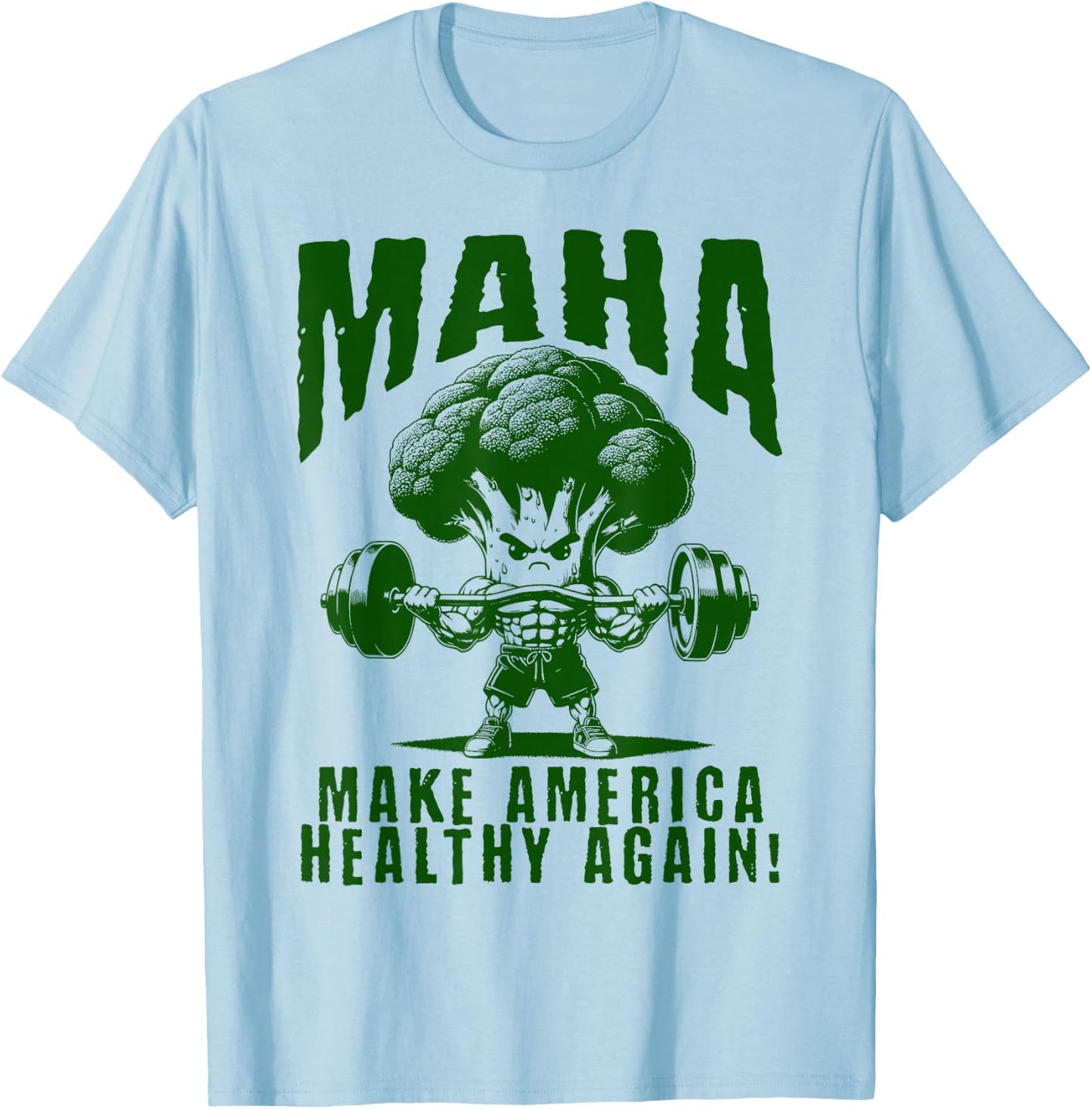 Make America Healthy Again MAHA Eat Vegetables Eat Meat Gym T-Shirt - T-Shirt | Light Blue