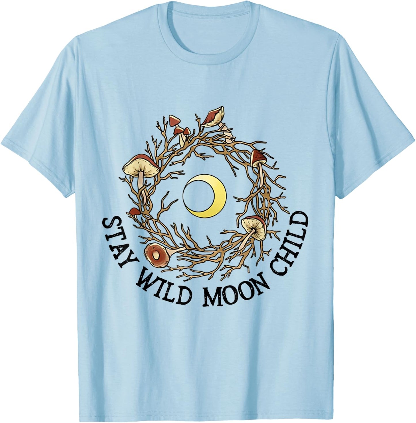 Stay Wild Moon Child and Mushroom Shirt T-Shirt - T-Shirt | Light Blue