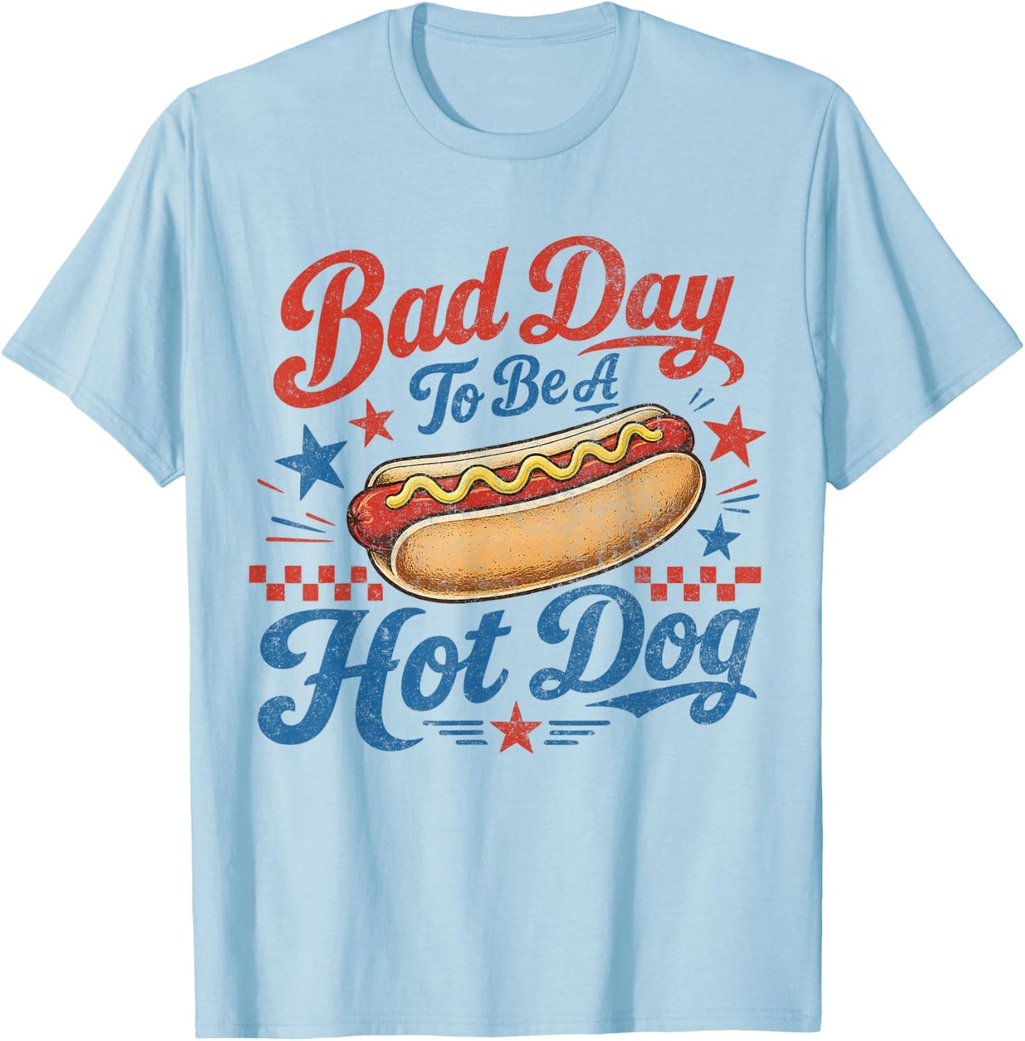 Funny BBQ Grilling 4th of July Bad Day to Be A Hot Dog T-Shirt - T-Shirt | Light Blue
