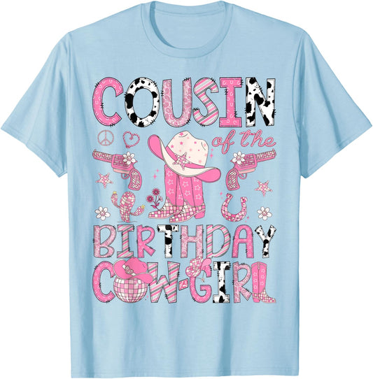 Cousin Of The Birthday CowGirl Pink Rodeo Western T-Shirt - T-Shirt | Light Blue