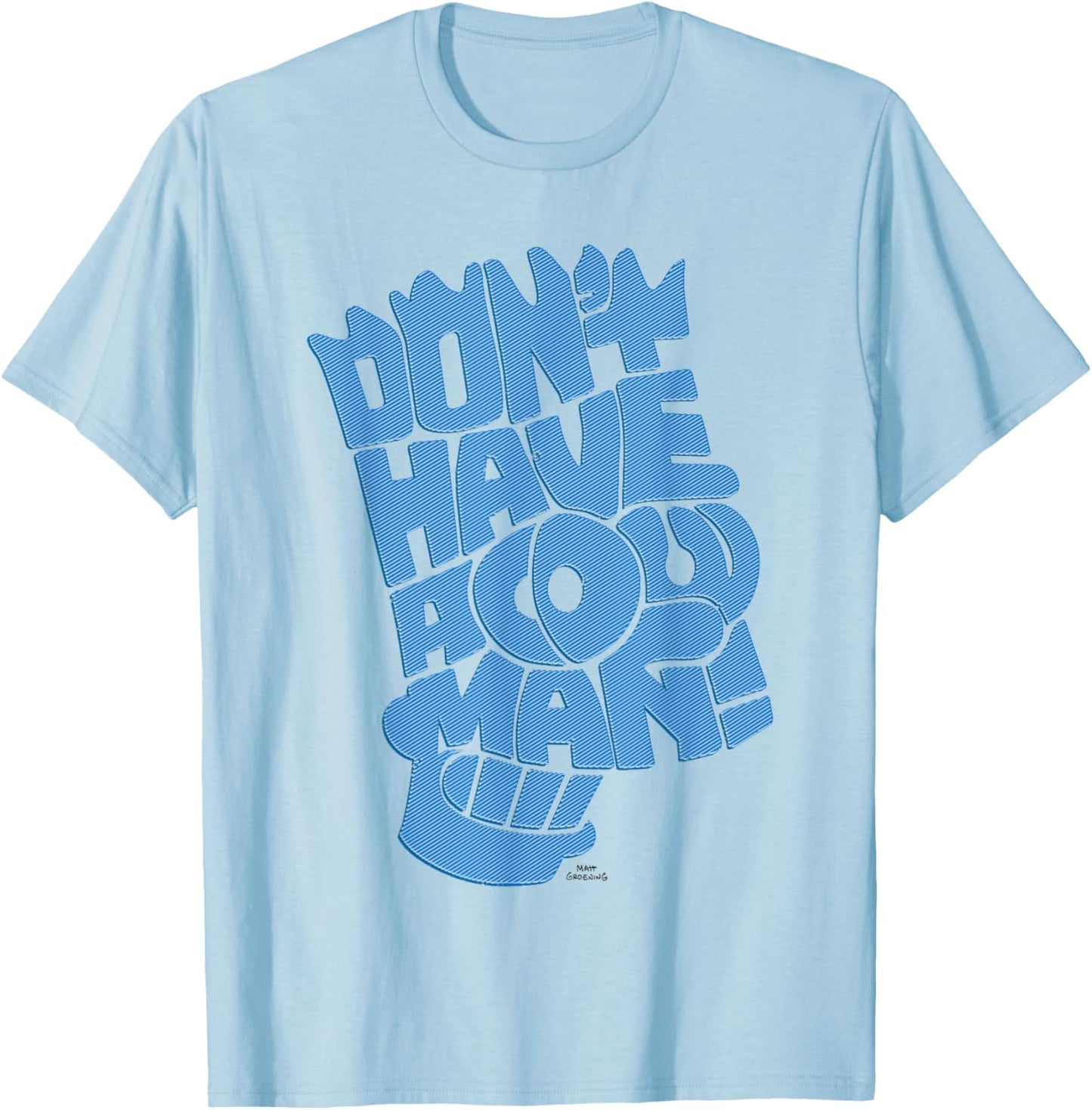 The Simpsons Don't Have A Cow Man Retro T-Shirt - T-Shirt | Light Blue
