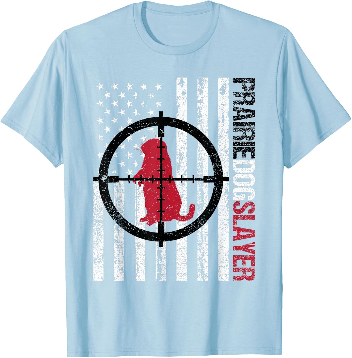 American Flag Prairie Dog Hunting Prairie Dog Slayer T-Shirt - T-Shirt | Light Blue