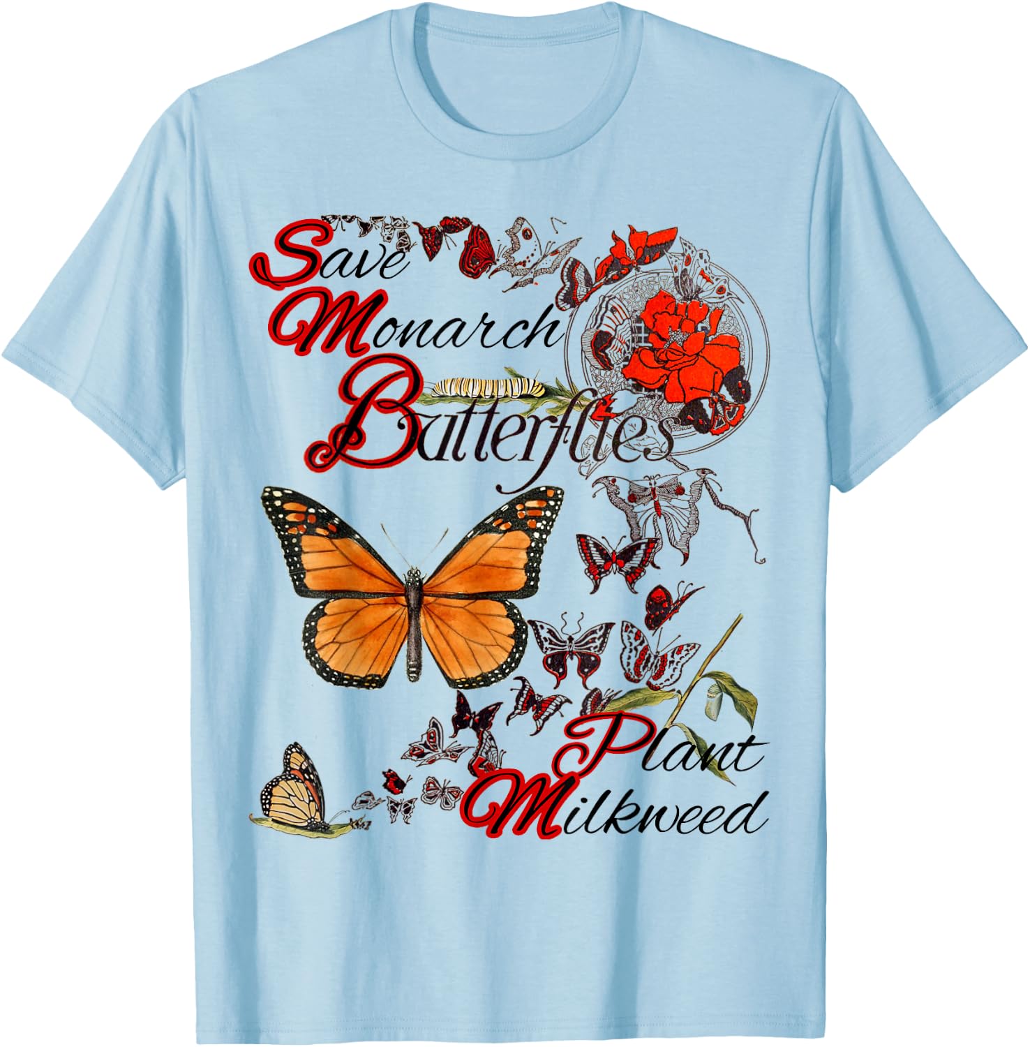 Save Monarch Butterfly Plant Milkweed Caterpillar T-Shirt - T-Shirt | Light Blue