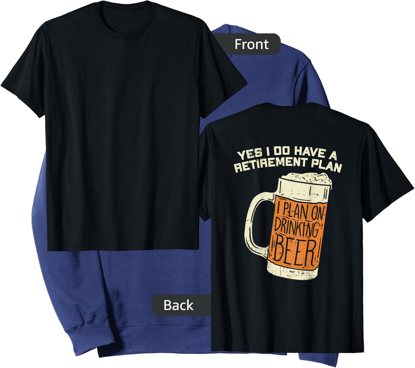Yes I Do Have A Retirement Plan Beer Drinking Sweatshirt - Sweatshirt | Navy