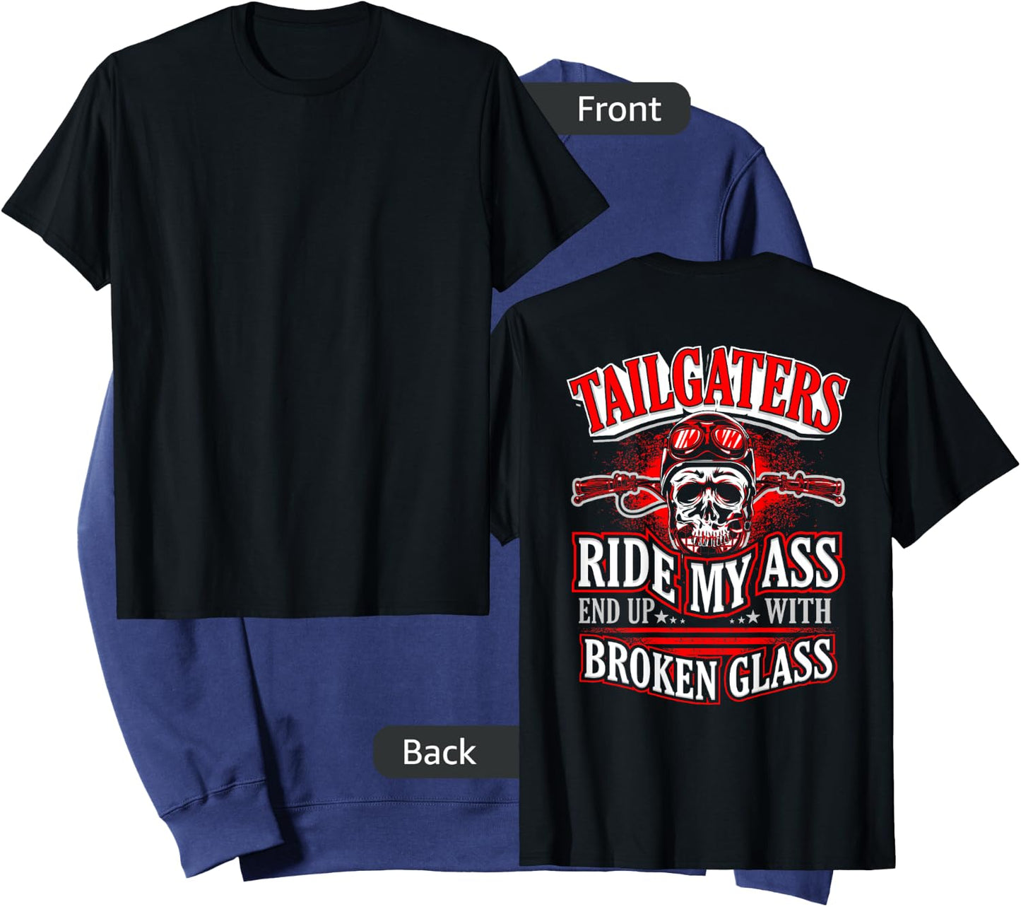Biker Motorcycle Shirt Tailgaters Ride My Ass Broken Glass Sweatshirt - Sweatshirt | Navy