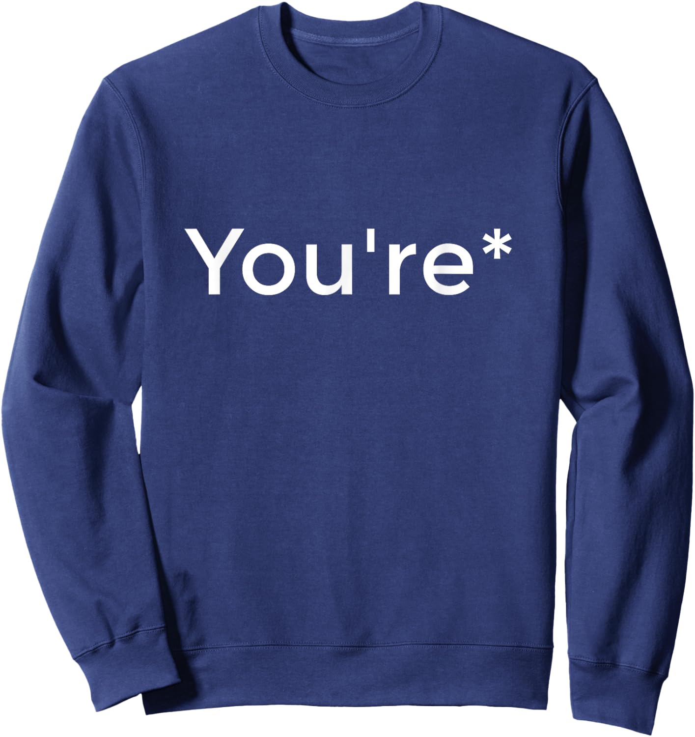 You're not your Funny Grammar Correction Sweatshirt - Sweatshirt | Navy