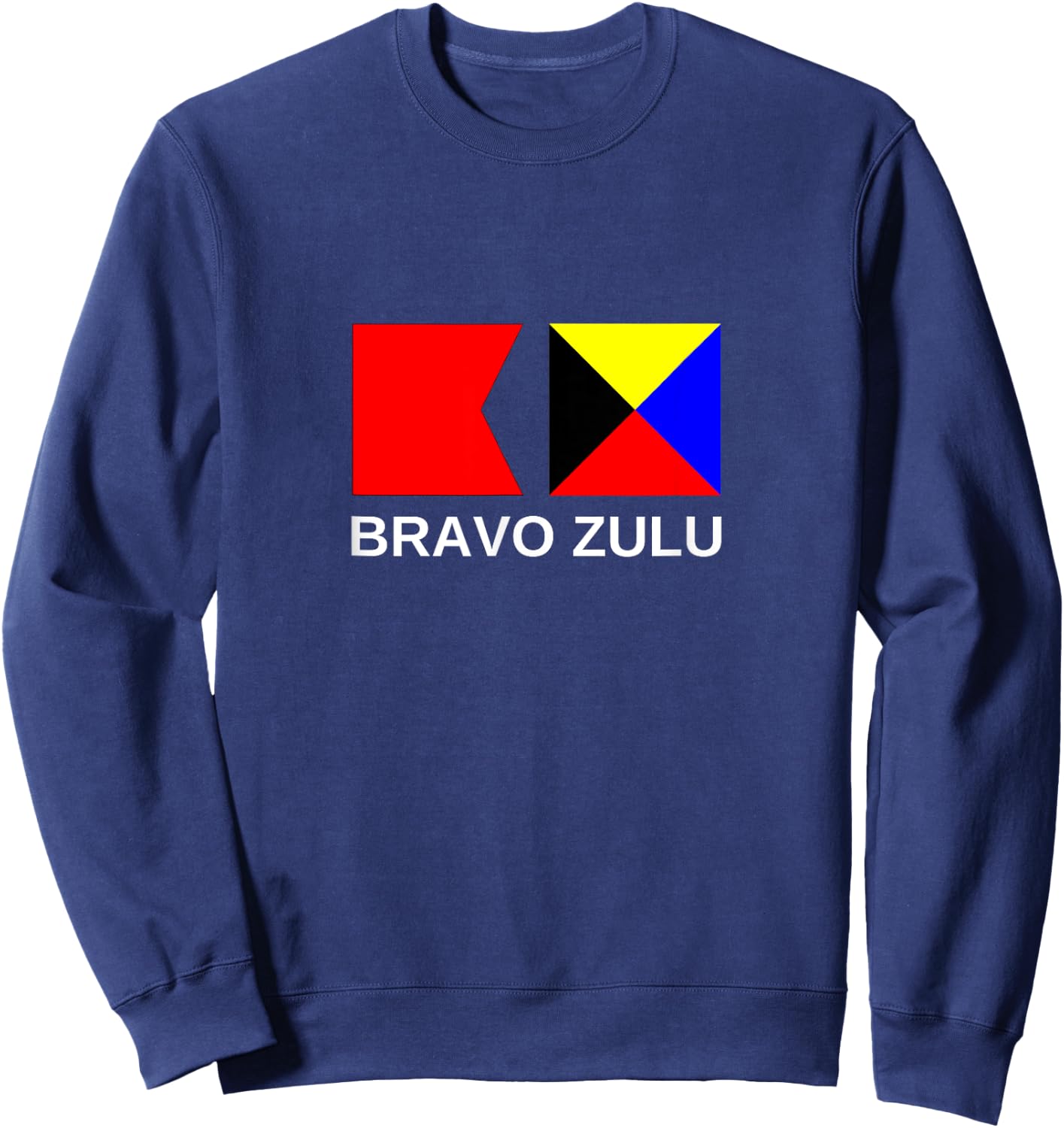 Bravo Zulu BZ Well Done US Military Red Signal Flag Veteran Sweatshirt - Sweatshirt | Navy