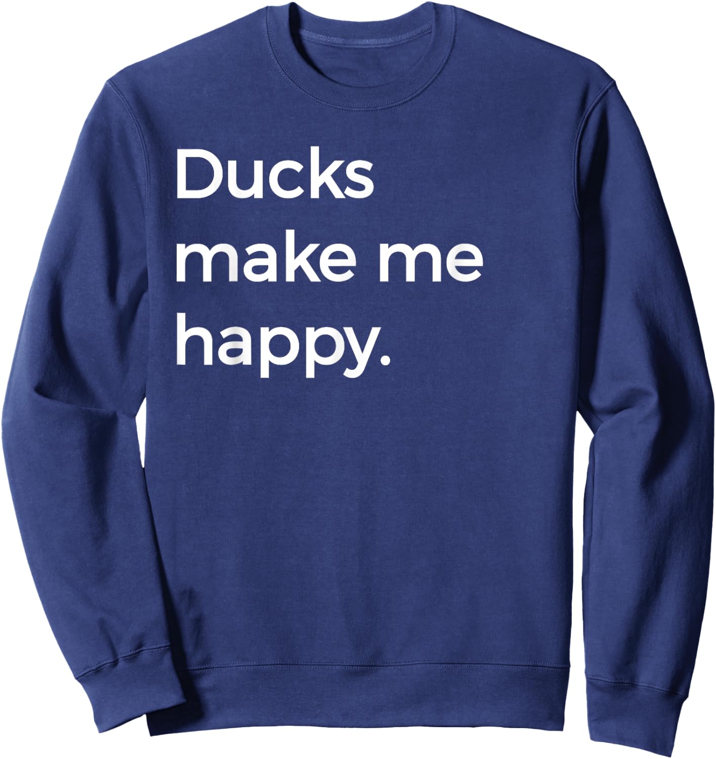 Duck Love I Love Pet Ducks Duck Farmer Sweatshirt - Sweatshirt | Navy