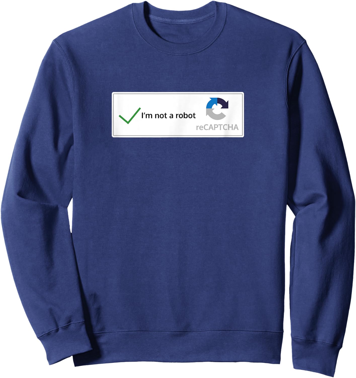 I'm not a robot web internet funny quiz question Sweatshirt - Sweatshirt | Navy