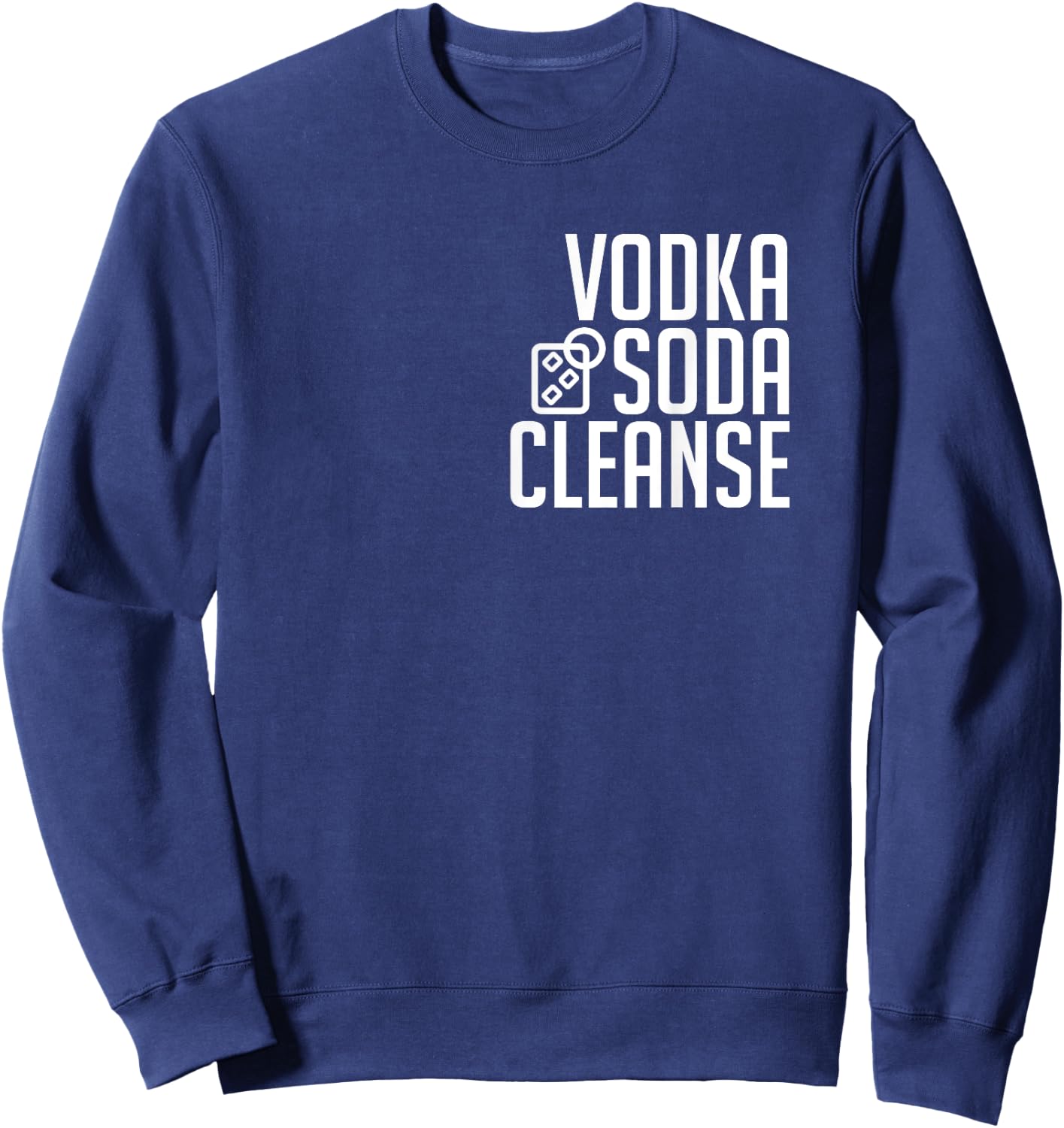 Vodka Soda Cleanse T Shirt - Classic Sweatshirt - Sweatshirt | Navy