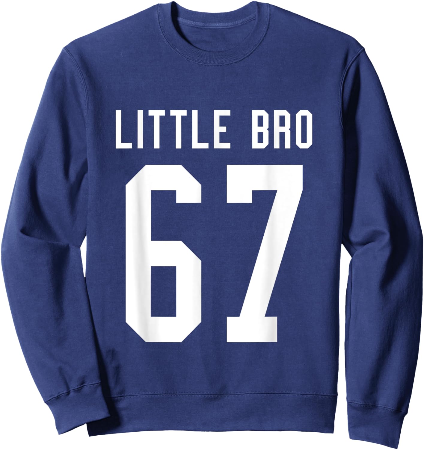 Number 67 Little Bro Biggest Fan Football Game Day Brother Sweatshirt - Sweatshirt | Navy
