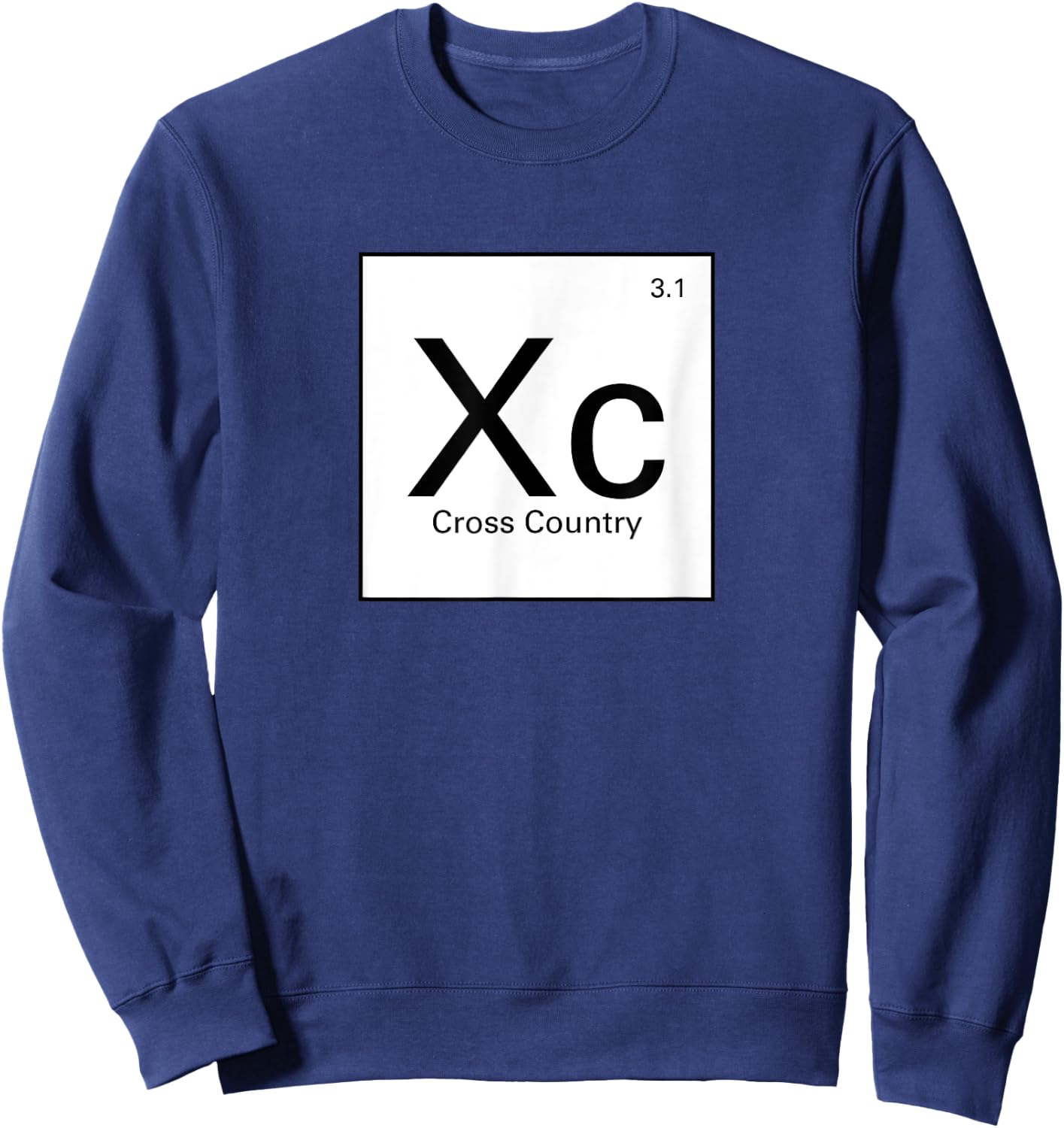 Funny Cross Country Running Shirts - Periodic Table XC Shirt Sweatshirt - Sweatshirt | Navy