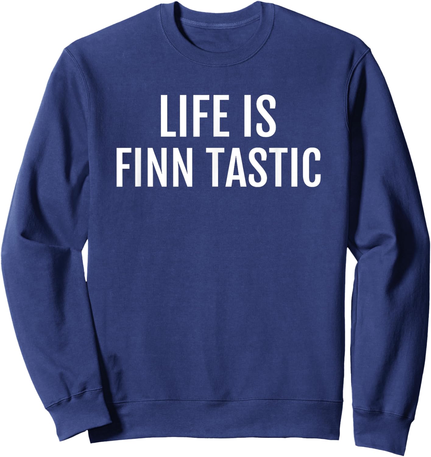 Funny Finnish Finland Quote Shirt | Lie is FINN Tastic Sweatshirt - Sweatshirt | Navy