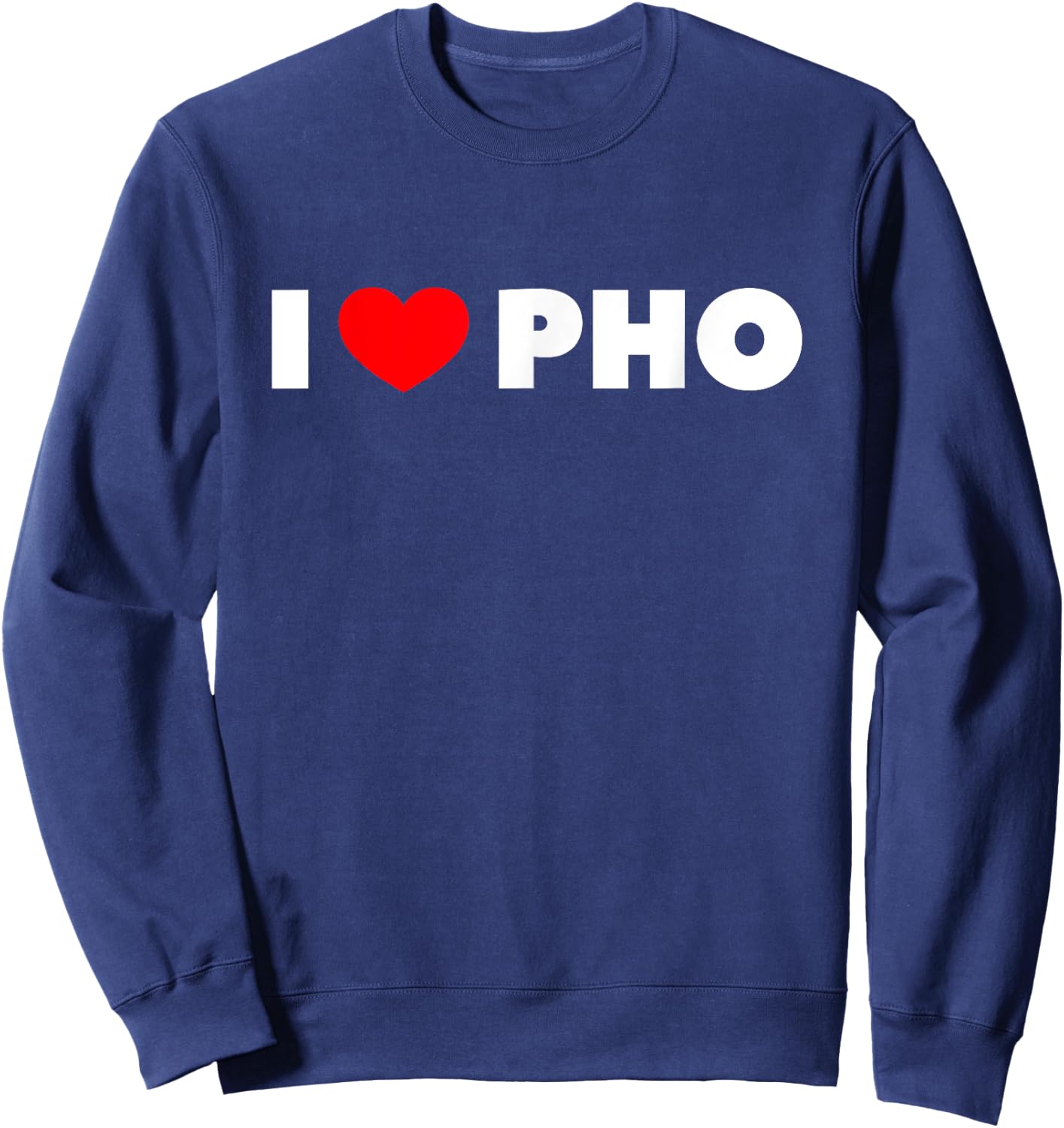 I Love Pho Sweatshirt - Sweatshirt | Navy
