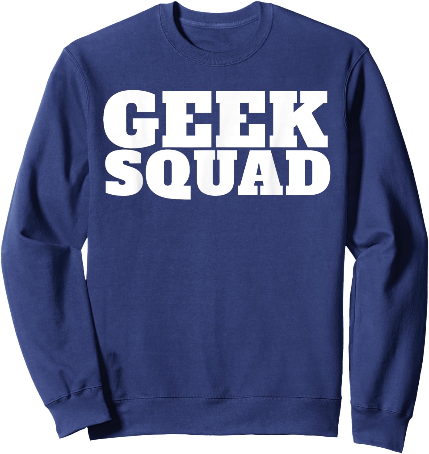 Hilariously Funny Meme Geek Squad Graphic - -Adults, Black, Small Sweatshirt - Sweatshirt | Navy