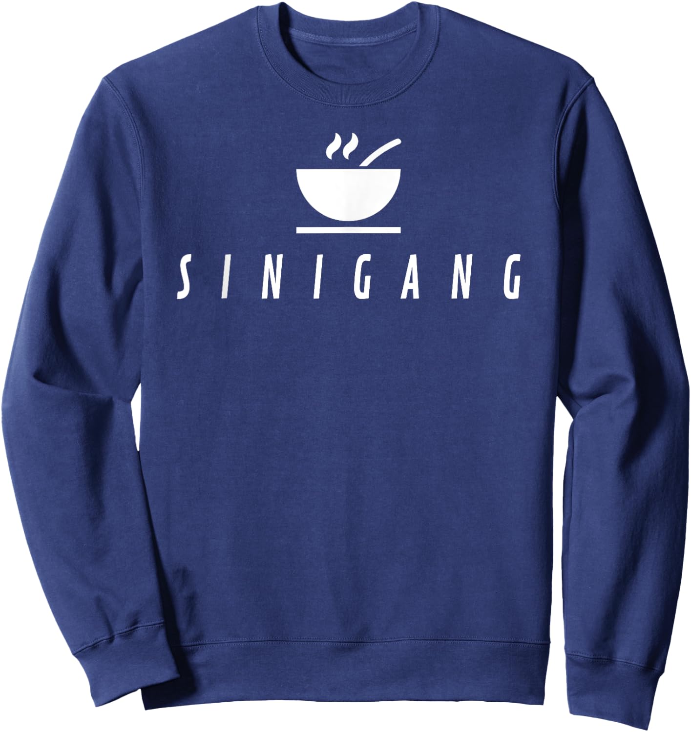 Funny Cool Filipino Pride - Sinigang Soup Sweatshirt - Sweatshirt | Navy