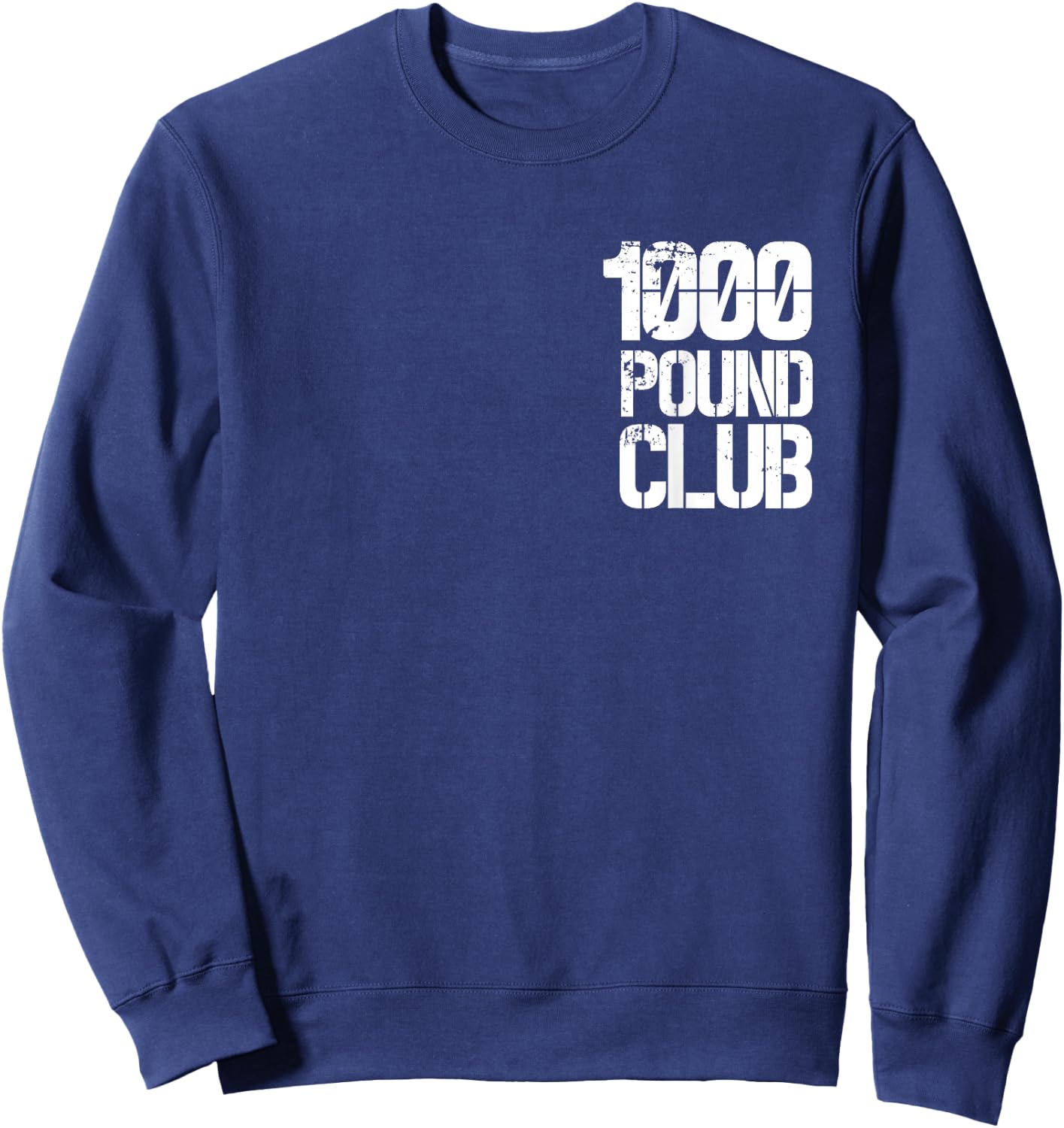 1000 Pound Club Member Small Logo Powerlifter Sweatshirt - Sweatshirt | Navy