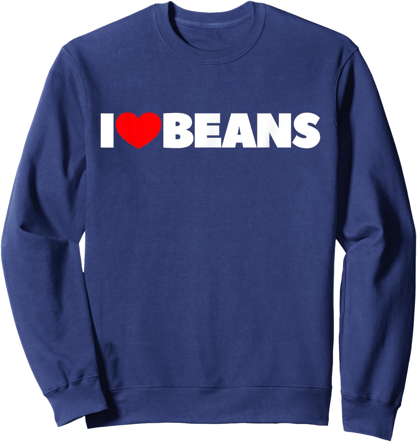 I Love (Heart) Beans Sweatshirt - Sweatshirt | Navy