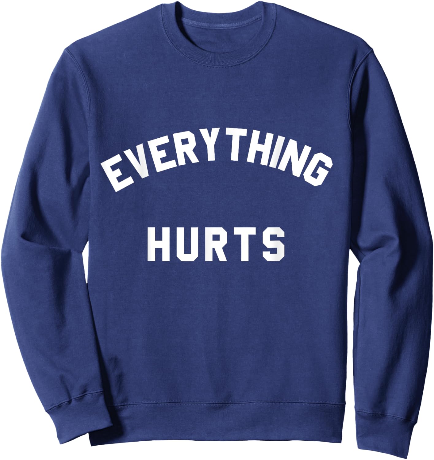 Everything Hurts Workout Small Heather Blue Sweatshirt - Sweatshirt | Navy