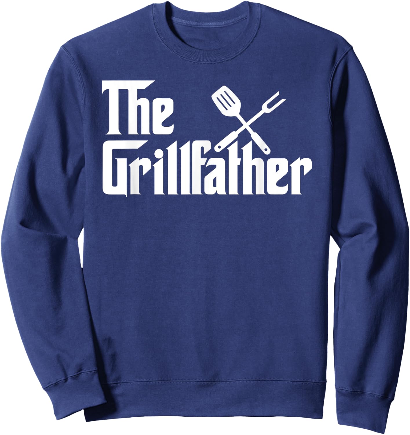 The Grillfather BBQ Grill & Smoker | Barbecue Chef Sweatshirt - Sweatshirt | Navy