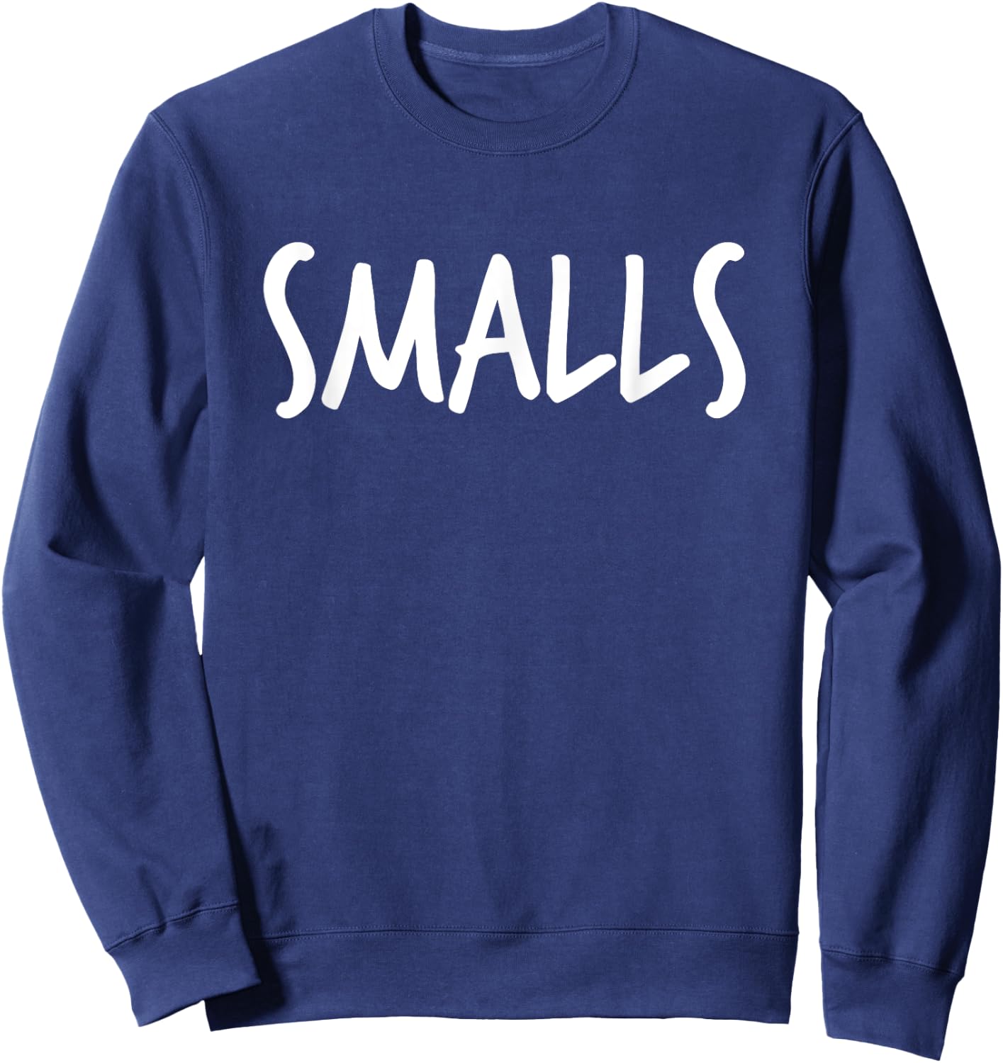 Smalls You're Killin' Me Smalls T Shirt Baseball Gift Sweatshirt - Sweatshirt | Navy