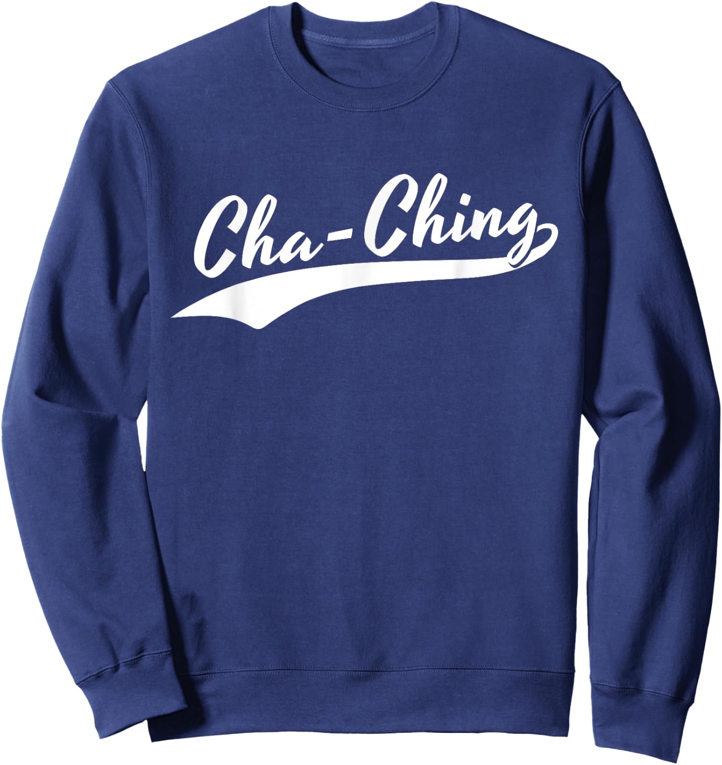 Cha-Ching Money Sound Classic Funny Alarm Sweatshirt - Sweatshirt | Navy