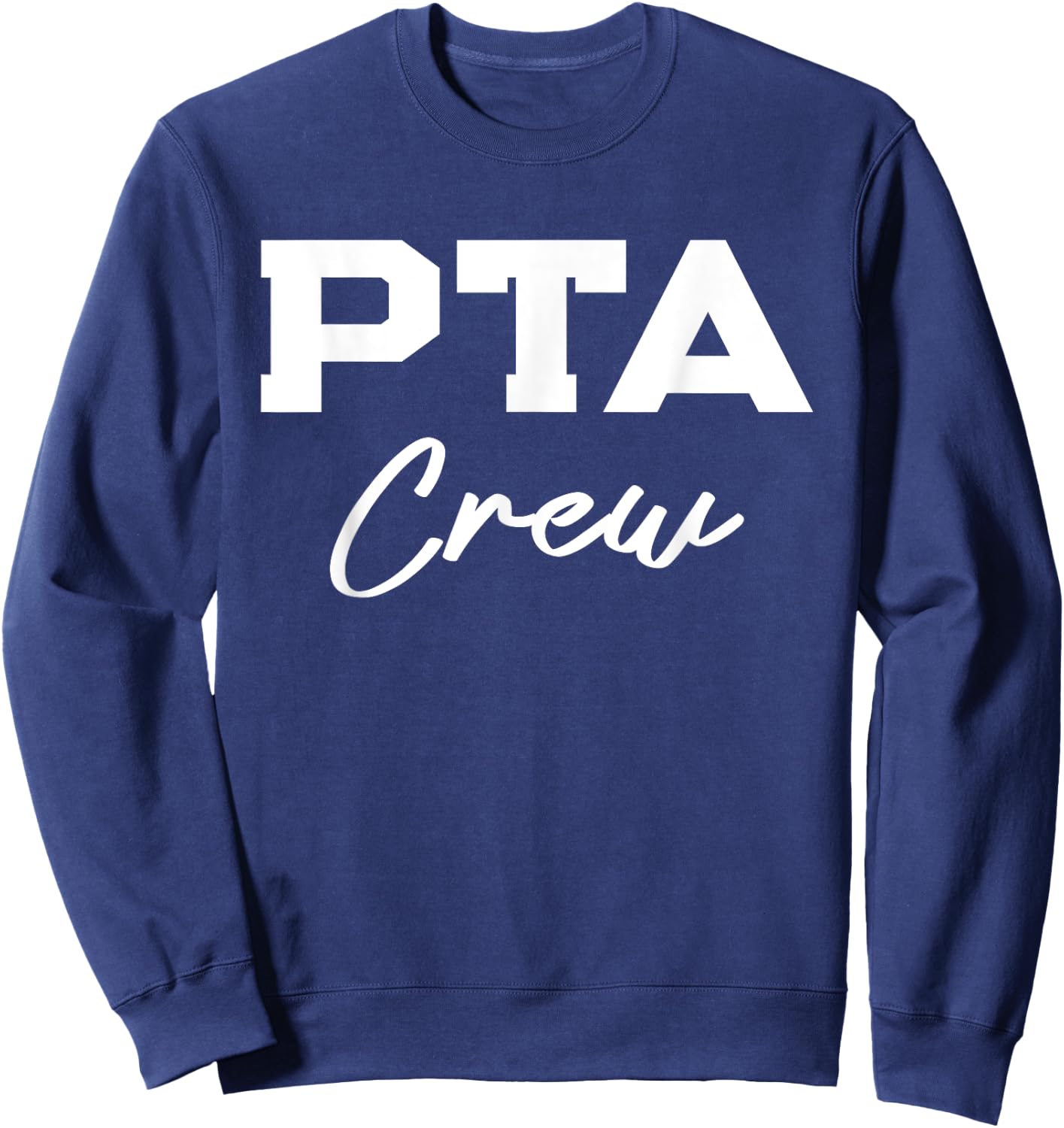 PTA Crew Parent Teacher Association Sweatshirt - Sweatshirt | Navy