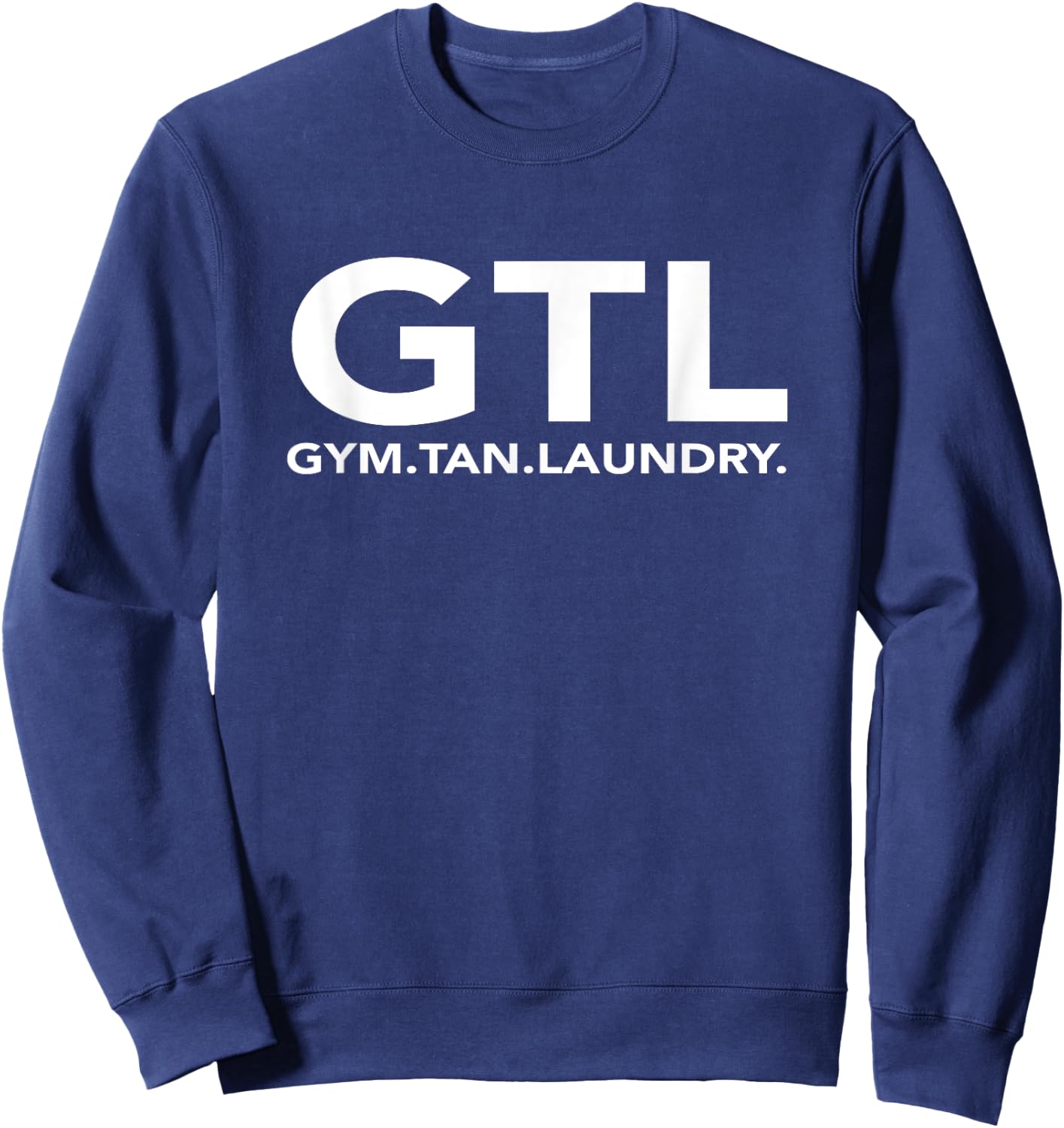 Gym Tan Laundry GTL New Jersey Gifts Garden NJ Shore State Sweatshirt - Sweatshirt | Navy