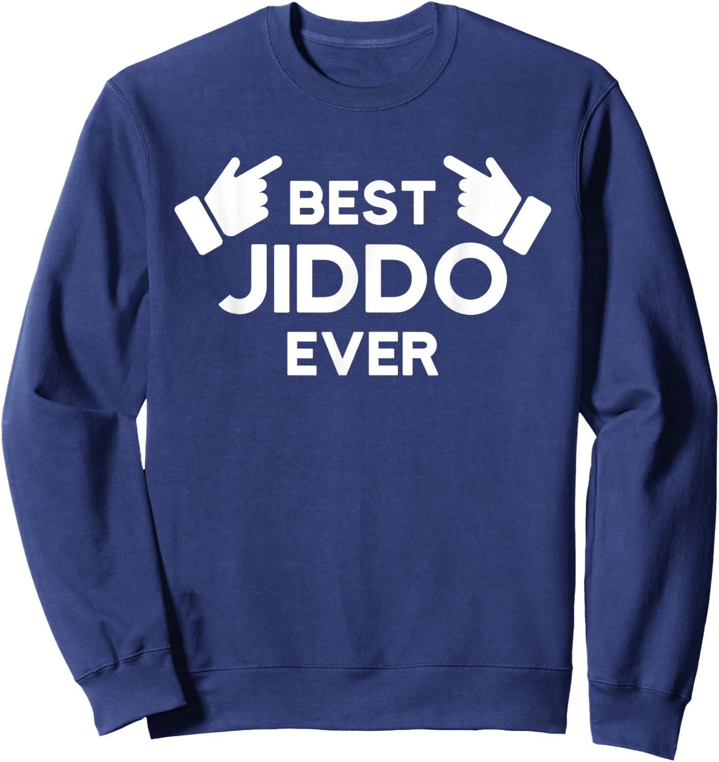 Best Jiddo Ever - #1 World's Jiddo Arab American Grandfather Sweatshirt - Sweatshirt | Navy