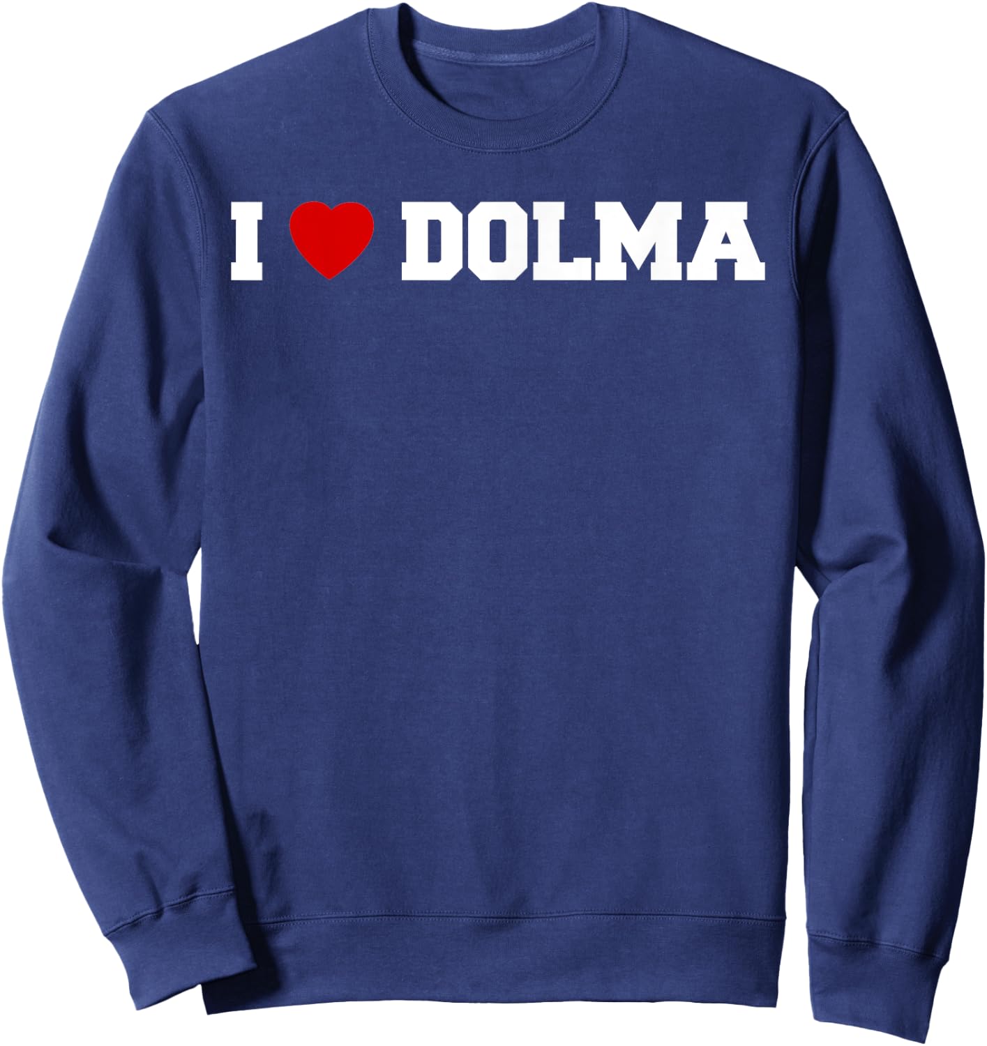 I Love Dolma Sweatshirt - Sweatshirt | Navy