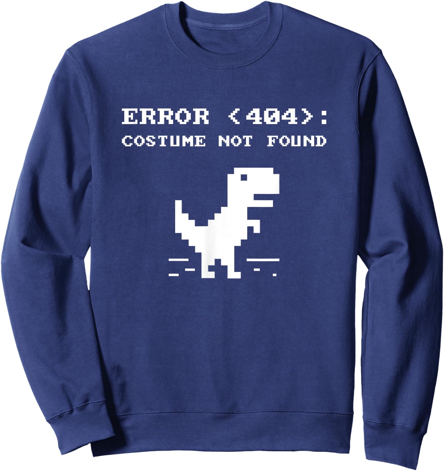 404 Error Costume Not Found Shirt Funny Halloween Internet Sweatshirt - Sweatshirt | Navy