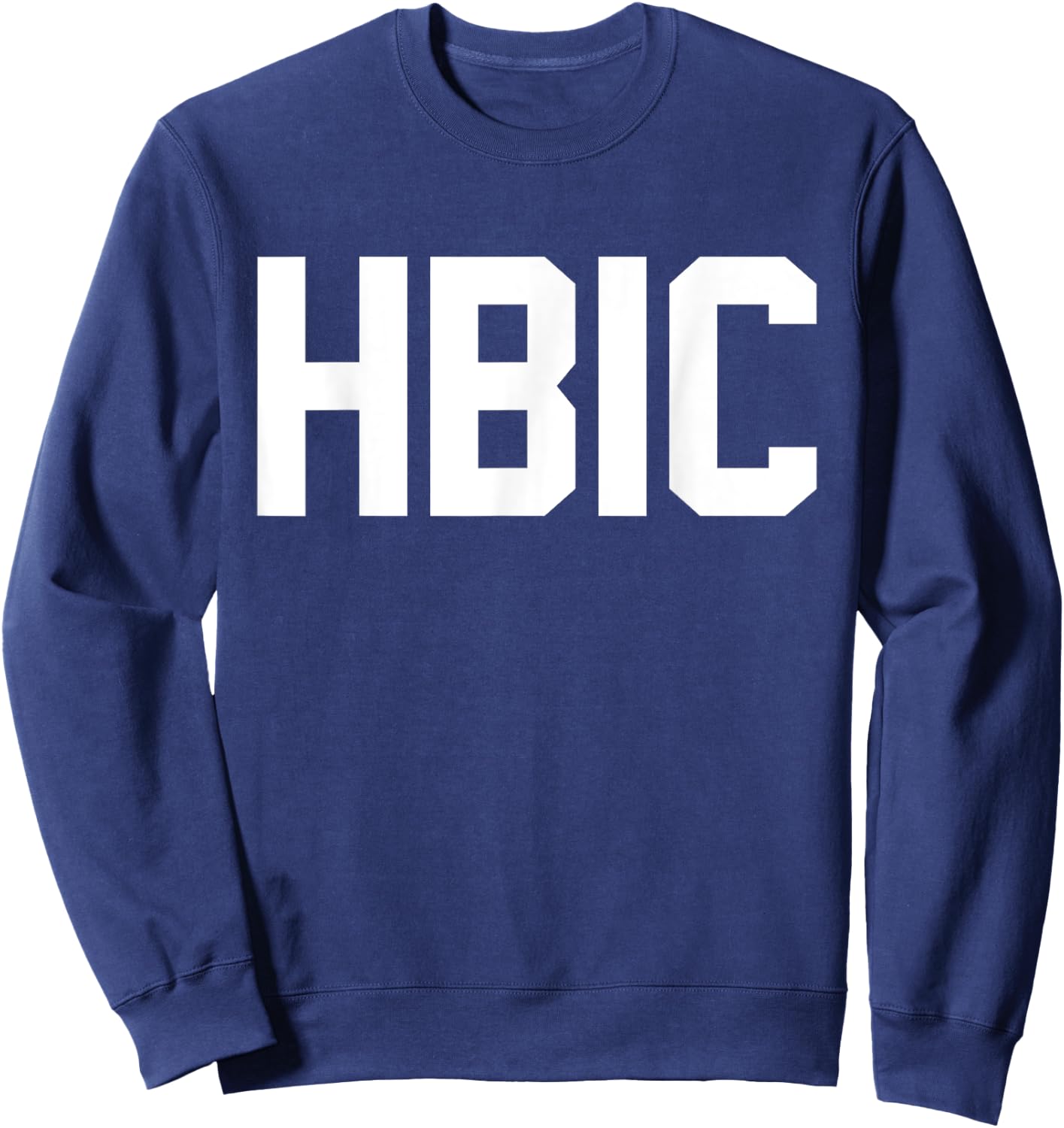 Funny HBIC Head Bitch in Charge Sweatshirt - Sweatshirt | Navy