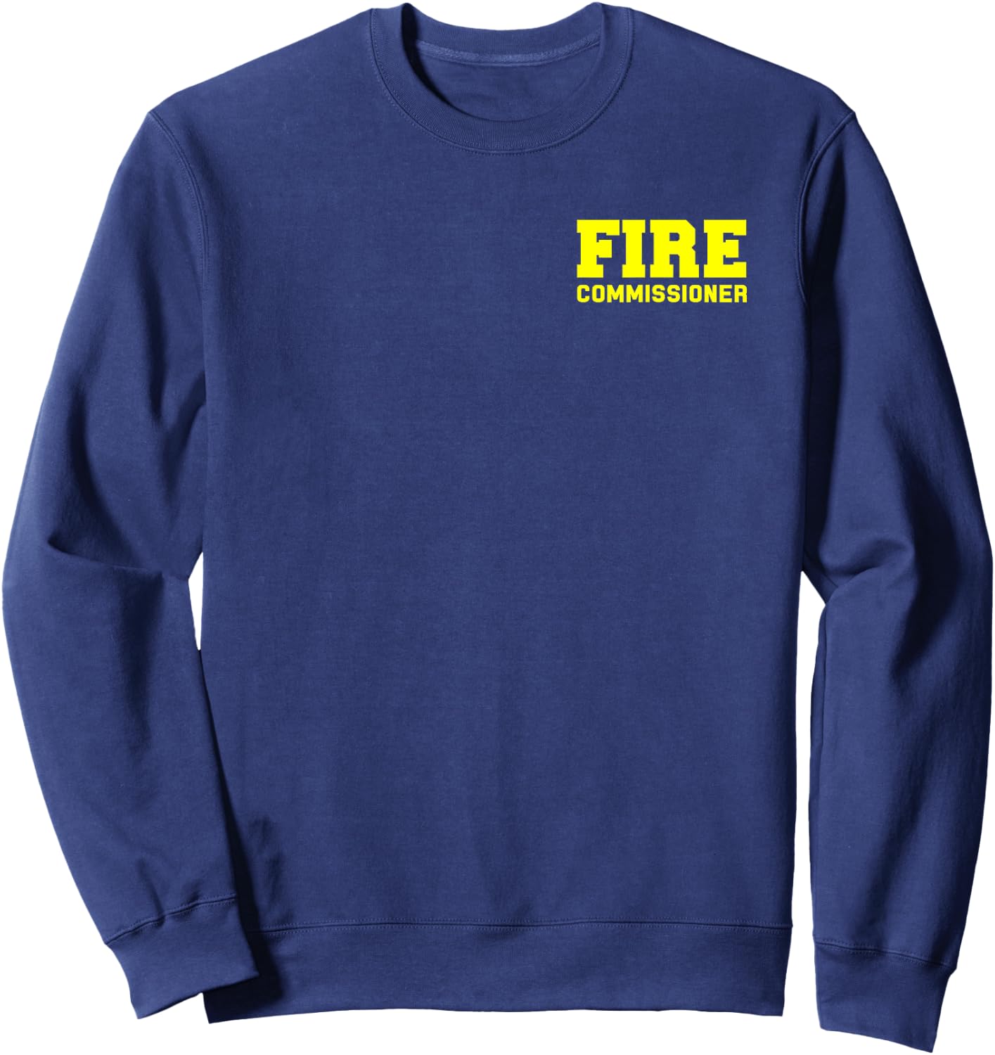 Fire Commissioner Marshal Firefighters Investigators Sweatshirt - Sweatshirt | Navy
