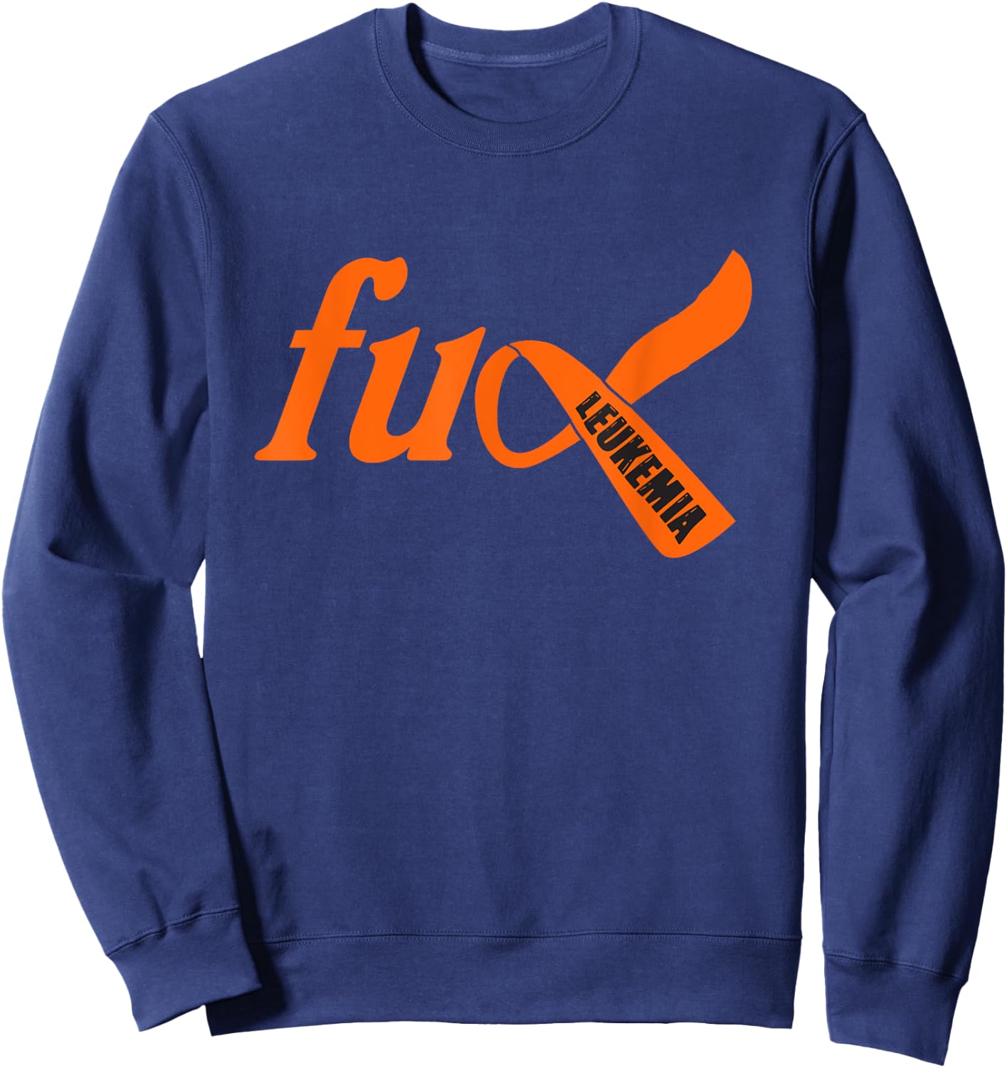 Funny Fuck Leukemia Cancer Awareness Ribbon Gifts Sweatshirt - Sweatshirt | Navy