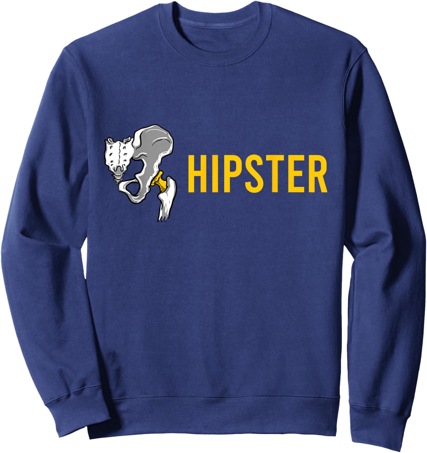 Pelvic Bone Hipster Funny Orthopaedic Doctor Surgeon Gift Sweatshirt - Sweatshirt | Navy